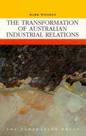 Transformation of Australian Industrial Relations