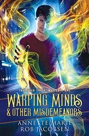 Warping Minds & Other Misdemeanors (The Guild Codex: Warped)