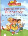 Lesespa mit dem Bcherbr. Die schnsten Geschichten fr Erstleser. ( Ab 6 J.).