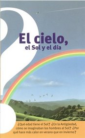 El cielo, el Sol y el dia/ The Sky, The Sun, and The Day (Spanish Edition)