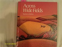 Across Wide Fields (Teacher's Edition)