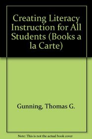 Creating Literacy Instruction for All Students, Books a la Carte Plus MyLabSchool Blackboard/WebCT (6th Edition)