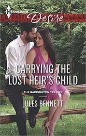 Carrying the Lost Heir's Child (Barrington, Bk 2) (Harlequin Desire, No 2352)