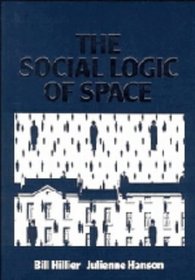 The Social Logic of Space