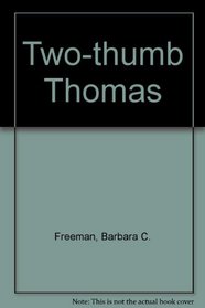 Two-thumb Thomas