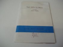 Two Wits to Woo (French's Acting Editions)