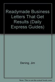 Readymade Business Letters That Get Results (A 