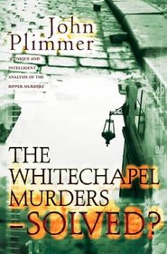 Whitechapel Murders - Solved