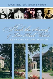 Hark the Sound of Tar Heel Voices: 220 Years of UNC History (Real Voices, Real History)