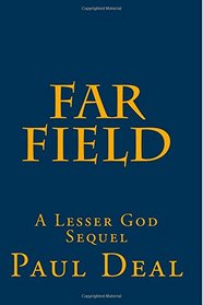 Far Field: A Lesser God Sequel