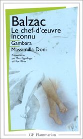 Le Chef-d'Oeuvre Inconnu / Gambara / Massimilla (Garnier-Flammarion)