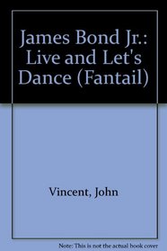 James Bond Jr.: Live and Let's Dance (Fantail)