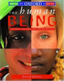 The Young Oxford Book of the Human Being (Young Oxford Books)
