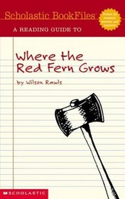 Where the Red Fern Grows (Scholastic Bookfiles)