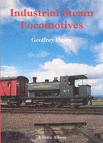 Industrial Steam Locomotives (Shire Albums)