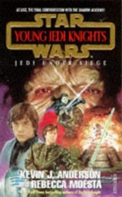 Young Jedi Knights: Jedi Under Siege (Star Wars: Young Jedi Knights)