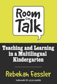 Room for Talk: Teaching and Learning in a Multilingual Kindergarten (Language and Literacy Series (Teachers College Pr))