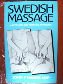 Swedish Massage: A Systematic and Practical Approach