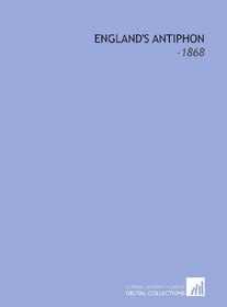 England's Antiphon: -1868