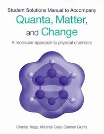 Quanta, Matter and Change Solutions Manual