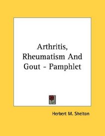 Arthritis, Rheumatism And Gout - Pamphlet