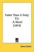 Fairer Than A Fairy V2: A Novel (1874)