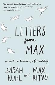 Letters from Max: A Poet, a Teacher, a Friendship