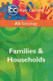 Families & Households: As Sociology (Topic Cuecards)