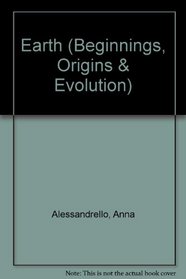 Earth (Beginnings, Origins and Evolution)