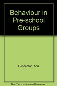 Behaviour in Pre-school Groups