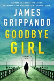 Goodbye Girl (Jack Swyteck, Bk 18)