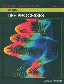 Biology: Life Processes (Science Workshop Series)