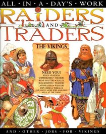 Raiders  Traders - and Other Jobs for the Vikings (All in a Day's Work)