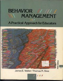 Behavior Management: A Practical Approach for Educators