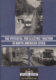 Potential for Electric Traction in North American Cities (Jane's Special Reports)