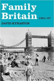 Family Britain, 1951-1957 (Tales of a New Jerusalem)