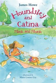 Plink and Plunk (Houndsley and Catina, Bk 4)