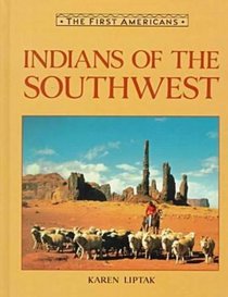 Indians of the Southwest (First Americans Series)