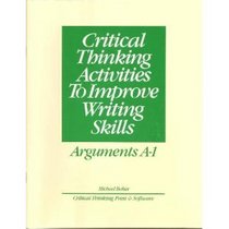 Arguments A-1: Critical Thinking Activities to Improve Writing Skills