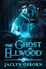 The Ghost of Ellwood (Ivy Grove, Bk 1)