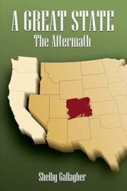 The Aftermath (A Great State)