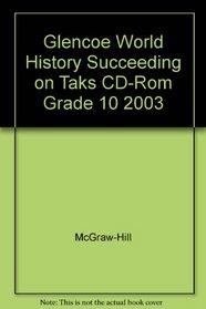 Glencoe World History Succeeding on Taks CD-Rom Grade 10 2003
