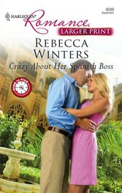 Crazy About Her Spanish Boss (Nine to Five) (Harlequin Romance, No 4049) (Larger Print)