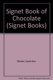The Signet Book of Chocolate (Signet Books)