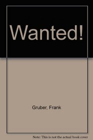 WANTED!