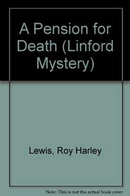A Pension for Death (Linford Mystery)