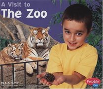 A Visit to the Zoo (Pebble Plus, Let's Visit)