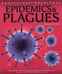 Kingfisher Knowledge: Epidemics & Plagues