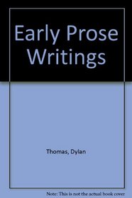 Early Prose Writings