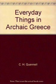 Everyday Things in Archaic Greece